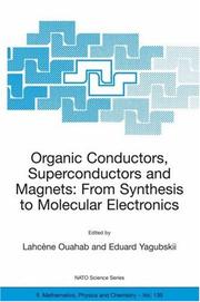 Cover of: Organic Conductors, Superconductors and Magnets: From Synthesis to Molecular Electronics (NATO Science Series II: Mathematics, Physics and Chemistry)