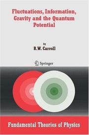 Cover of: Fluctuations, Information, Gravity and the Quantum Potential (Fundamental Theories of Physics) (Fundamental Theories of Physics) by R.W. Carroll