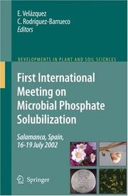 Cover of: First International Meeting on Microbial Phosphate Solubilization (Developments in Plant and Soil Sciences)