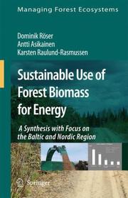 Cover of: Sustainable Use of Forest Biomass for Energy: A Synthesis with Focus on the Baltic and Nordic Region (Managing Forest Ecosystems)