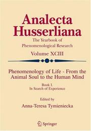 Cover of: Phenomenology of Life - From the Animal Soul to the Human Mind: Book I. In Search of Experience (Analecta Husserliana)