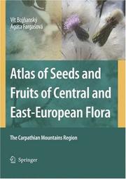 Cover of: Atlas of Seeds and Fruits of Central and East-European Flora by Vít Bojnanský, Agáta Fargasová