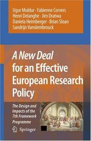 Cover of: A New Deal for an Effective European Research Policy: The Design and Impacts of the 7th Framework Programme