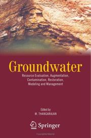 Cover of: Groundwater: Resource Evaluation, Augmentation, Contamination, Restoration, Modeling and Management