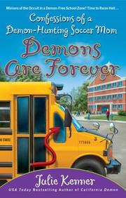 Cover of: Demons are forever: confessions of a demon-hunting soccer mom
