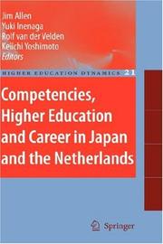 Cover of: Competencies, Higher Education and Career in Japan and the Netherlands (Higher Education Dynamics)