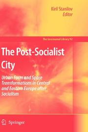 Cover of: The Post-Socialist City by Kiril Stanilov