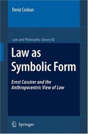 Cover of: Law as Symbolic Form: Ernst Cassirer and the Anthropocentric View of Law (Law and Philosophy Library)