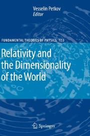 Cover of: Relativity and the Dimensionality of the World (Fundamental Theories of Physics)