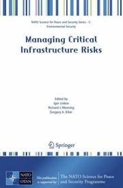 Cover of: Managing Critical Infrastructure Risks (NATO Science for Peace and Security Series C: Environmental Security)