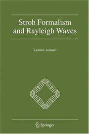 Stroh Formalism and Rayleigh Waves by Kazumi Tanuma