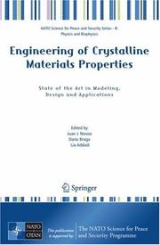 Cover of: Engineering of Crystalline Materials Properties: State of the Art in Modeling, Design and Applications (NATO Science for Peace and Security Series B: Physics and Biophysics)