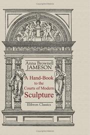 Cover of: A Hand-Book to the Courts of Modern Sculpture by Mrs. Anna Jameson