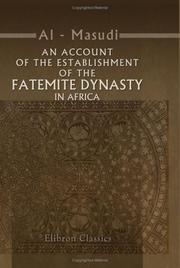 Cover of: An Account of the Establishment of the Fatemite Dynasty in Africa by al - Masudi