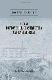 Cover of: Recent Cotton Mill Construction and Engineering by Joseph Nasmith