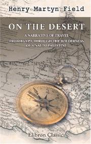 Cover of: On the Desert: A Narrative of Travel from Egypt through the Wilderness of Sinai to Palestine