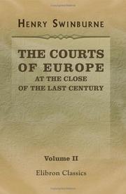 Cover of: The Courts of Europe at the Close of the Last Century: Volume 2