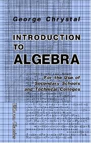 Cover of: Introduction to Algebra: For the Use of Secondary Schools and Technical Colleges