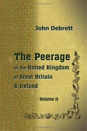 Cover of: The Peerage of the United Kingdom of Great Britain & Ireland by John Debrett, John Debrett