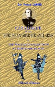 Cover of: Catalogue of the European Armour and Arms in the Wallace Collection at Hertford House by Guy Francis Laking