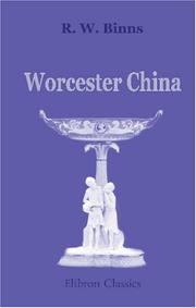 Cover of: Worcester China: A Record of the Work of Forty-five Years, 1852 - 1897