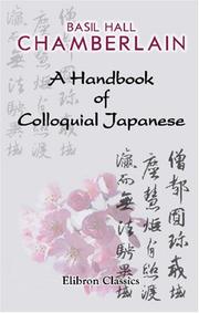 Cover of: A Handbook of Colloquial Japanese by Basil Hall Chamberlain