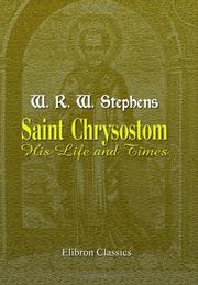 Cover of: Saint Chrysostom, His Life and Times: A Sketch of the Church and the Empire in the fourth century