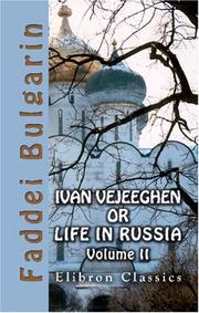 Cover of: Ivan Vejeeghen; or, Life in Russia by Faddey Venediktovich Bulgarin