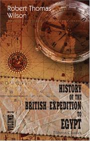 Cover of: History of the British Expedition to Egypt by Robert Thomas Wilson