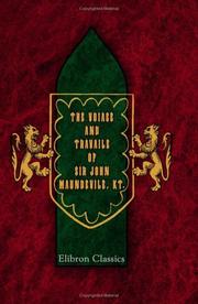 Cover of: The Voiage and Travaile of Sir John Maundevile, Kt., Which Treateth of the Way to Hierusalem; and of Marvayles of Inde, with Other Ilands and Countryes | John Mandeville