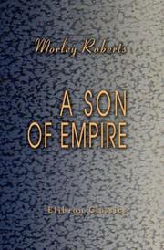 Cover of: A Son of Empire by Roberts, Morley