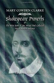Cover of: Shakespeare Proverbs or, The Wise Saws of Our Wisest Poet Collected into a Modern Instance by Mary Cowden Clarke