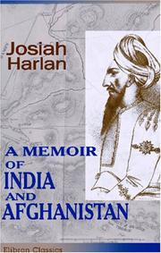 Cover of: A Memoir of India and Afghanistan: With Observations on the Present Exciting and Critical State and Future Prospects of Those Countries. Comprising Remarks ... Character of Dost Mahomed and His Court,