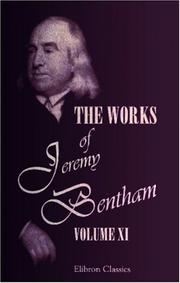 Cover of: The Works of Jeremy Bentham: Published under the Superintendence of His Executor, John Bowring. Volume 10