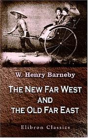 Cover of: The New Far West and the Old Far East: Being Notes of a Tour in North America, Japan, China, Ceylon, etc