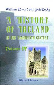 Cover of: A History of Ireland in the Eighteenth Century | William Edward Hartpole Lecky
