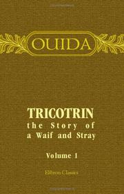 Cover of: Tricotrin, the Story of a Waif and Stray: Volume 1