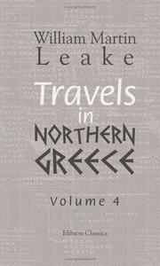 Cover of: Travels in Northern Greece by William Martin Leake, William Martin Leake