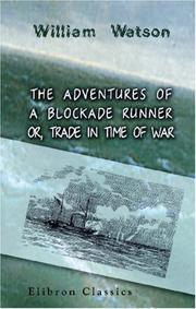 Cover of: The Adventures of a Blockade Runner; or, Trade in Time of War