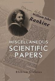 Cover of: Miscellaneous Scientific Papers by William John Macquorn Rankine, William John Macquorn Rankine