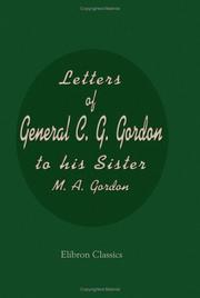 Cover of: Letters of General C. G. Gordon to his Sister M. A. Gordon