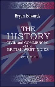 Cover of: The History, Civil and Commercial, of the British West Indies by Bryan Edwards