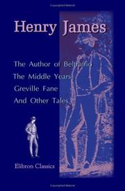 Cover of: The Author of Beltraffio. The Middle Years. Greville Fane: And Other Tales