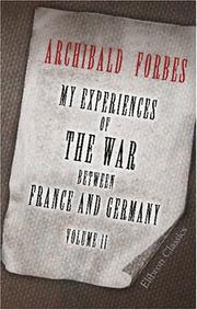 Cover of: My Experiences of the War between France and Germany by Archibald Forbes