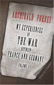 Cover of: My Experiences of the War between France and Germany by Archibald Forbes