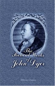 Cover of: The Poetical Works of John Dyer