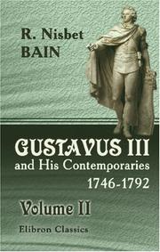 Cover of: Gustavus III and His Contemporaries, 1746-1792: An Overlooked Chapter of Eighteenth Century History. Volume 2