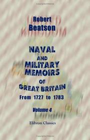 Cover of: Naval and Military Memoirs of Great Britain, from 1727 to 1783 by Robert Beatson