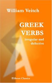 Cover of: Greek Verbs, Irregular and Defective: Their Forms, Meaning, and Quantity