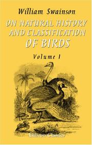 Cover of: On the Natural History and Classification of Birds by William John Swainson, William John Swainson